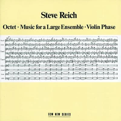 Steve Reich/Stefan Asbury/San Francisco Symphony/Bob Becker/Russ Hartenberger/James Preiss/Synergy Vocals/Los Angeles Philharmonic/Edo de Waart/Glen VelezOctet - Music For A Large Ensemble - Violin Phase