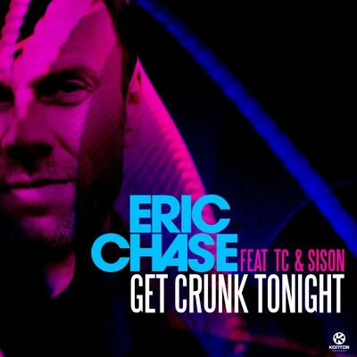 Eric ChaseGet Crunk Tonight