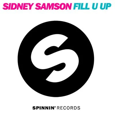 Sidney Samson/MC AmbushFill U Up (feat. Sicerow)