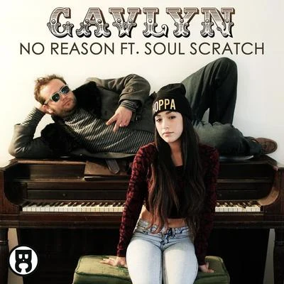 Gavlyn/Lean LowNo Reason (feat. Soul Scratch)