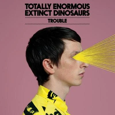 Totally Enormous Extinct DinosaursTrouble