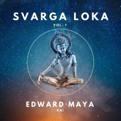 Edward MayaRai (Svarga Loka Vol.1)