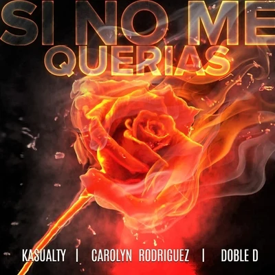 Flowker Slick/Doble DSi No Me Querias (feat. Carolyn Rodriguez & Doble D)