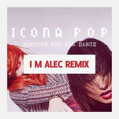 Icona PopSomeone Who Can Dance (Remixes)