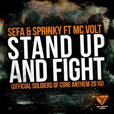 Sefa/Enam/Freda Rhymz/Lord Paper/Quintino & Blasterjaxx/Coco TreyyStand Up And Fight (Official Soldiers Of Core Anthem 2016)