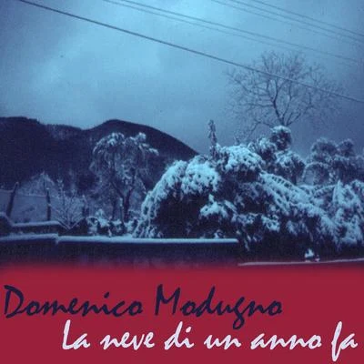 Domenico Modugno/Rita Pavone/Peppino Di CapriLa neve di un anno fa