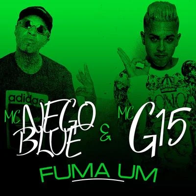 MC Nego Blue/MC Nego da MarconeFuma Um