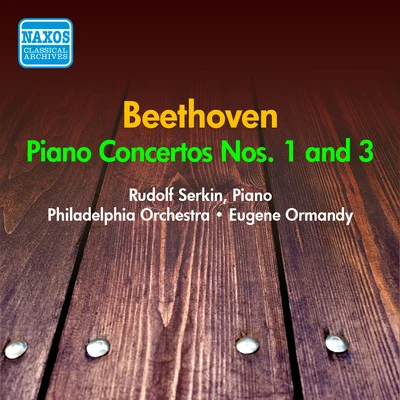 Rudolf Serkin/Philippe Entremont/John Browning/Alexander Brailowsky/Emanuel Ax/Fou TsOngBEETHOVEN: Piano Concertos Nos. 1, 3 (Serkin) (1953-1954)