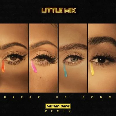 Little Mix/Amelia Lily/Marcus Collins/Janet Devlin/Craig ColtonBreak Up Song (Nathan Dawe Remix)