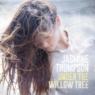 Jasmine Thompson/Axel WernbergUnder The Willow Tree