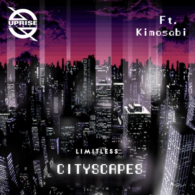 Kalibwoy/Limitless/Kybba/KILATE TESLA/Papi Mikey DineroCityscapes (feat. Kimosabi)