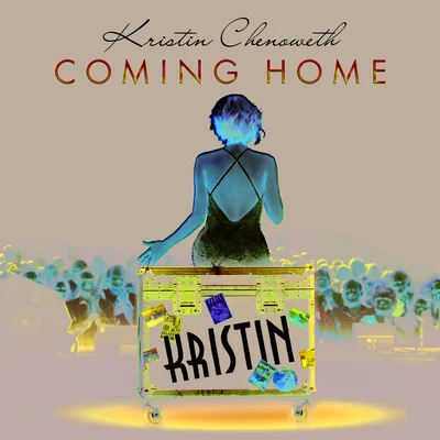 Kristin ChenowethComing Home