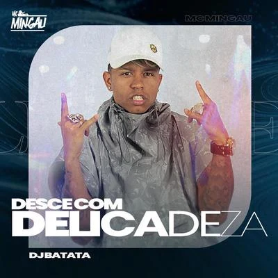 DJ BatataMr. CatraDesce Com Delicadeza