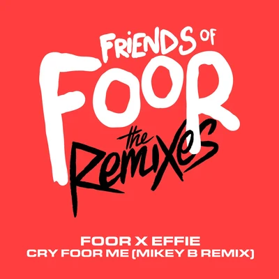 FooRCry For Me (Mikey B Remix)