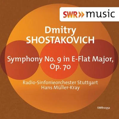 Gunter Kehr/Radio-Sinfonieorchester Stuttgart des SWRShostakovich: Symphony No. 9 in E-Flat Major, Op. 70