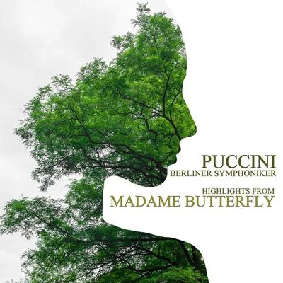 Gitta Alpar/Berliner SymphonikerPuccini: Madame Butterfly (Highlights)