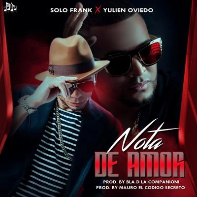 Yulien Oviedo/Enzo La Melodia SecretaNota de Amor (feat. Yulien Oviedo)