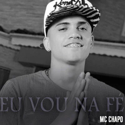 MC Chapo/Mc CyclopeEu Vou na Fé