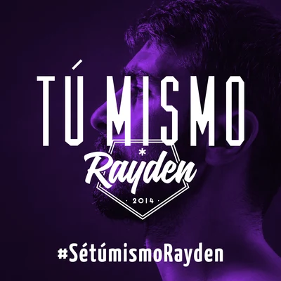 Rayden/Vegas JonesTú Mismo