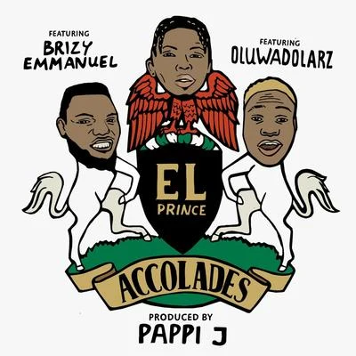 El Prince/AnyuriAccolades (feat. Brizy Emmanuel & Oluwadolarz)