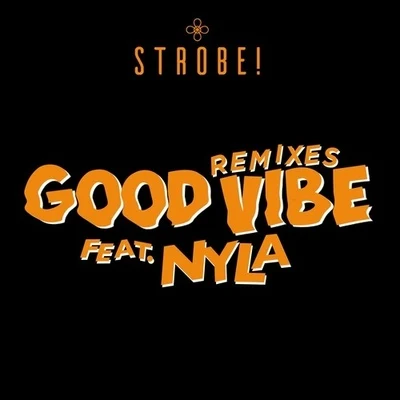 Nyla/Henry Fong/Stylo GGood Vibe (Remixes)