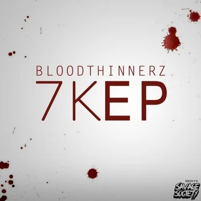 BloodThinnerz7k EP