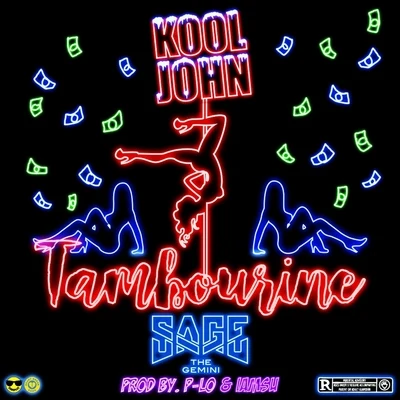 Kool JohnTambourine (feat. Sage the Gemini)