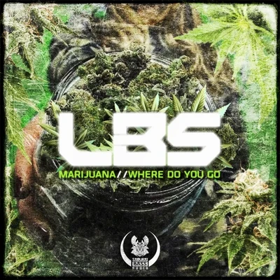 Variance萬凇/LbsMarijuanaWhere Do You Go