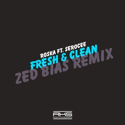 Zed BiasFresh & Clean Zed Bias Remix