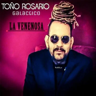 Toño RosarioLa Venenosa