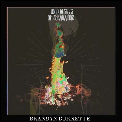 Brandyn Burnette1000 Degrees of Separation - Single