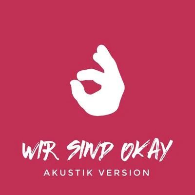 KAYEFWir sind okay (Akustik Version)