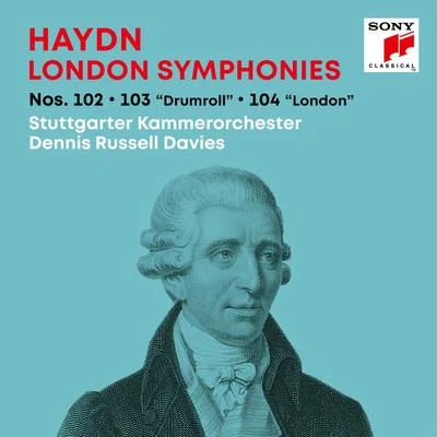 Vesselin Gellev/Dennis Russell Davies/London Philharmonic Orchestra/James Sherlock/Martin KuuskmannHaydn: London SymphoniesLondoner Sinfonien Nos. 102, 103 "Drumroll", 104 "London"