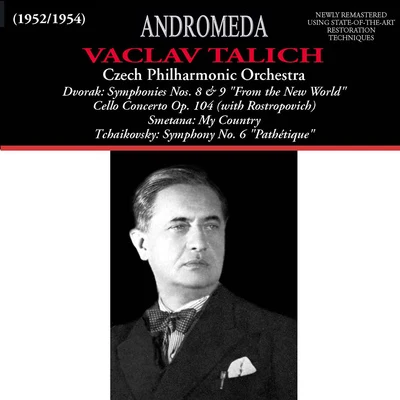 Václav TalichDVOŘÁK, A.: Cello ConcertoSymphonies Nos. 8 and 9 (Rostropovich, Czech Philharmonic, Talich) (1952-1954)