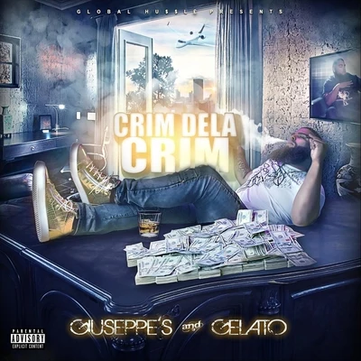 WillThaRapper/Crim Dela CrimGiuseppes and Gelato