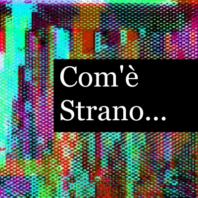 Francesco NovaraCom'è strano (Com'è strano, com'è strano)