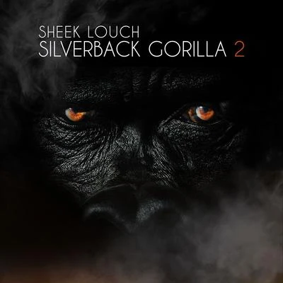 Sheek LouchSilverback Gorilla 2