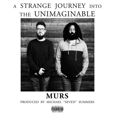 MursA Strange Journey Into the Unimaginable