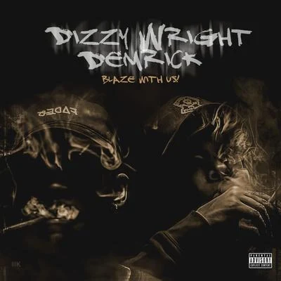 Dizzy WrightBlaze With Us