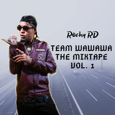 Rochy RD/Bulin 47/Chiki El De La Vaina/Rosaly Rubio/Gatillero 23/Ceky Viciny/Choco Face/Frankely MCTeam Wawawa The Mixtape, Vol. 1