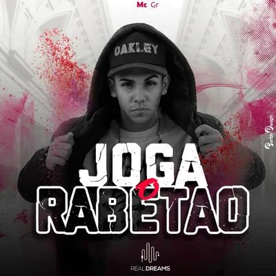 MC GRJoga o Rabetão