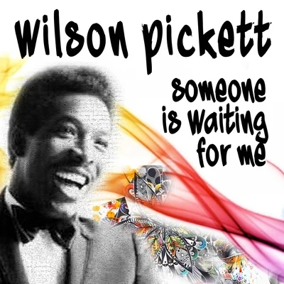 The Sandpipers/Wilson Pickett/Jackie MooreSomeone Is Waiting For Me (Hoch geladen)