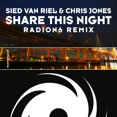 Chris JonesShare This Night [Radion6 Remix]