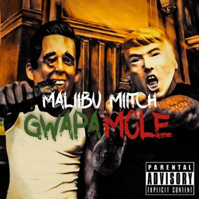 Maliibu Miitch/Tommy GenesisGwapamole