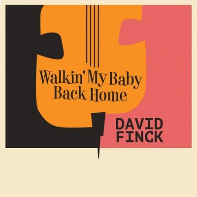 David FinckAndré PrevinWalkin My Baby Back Home