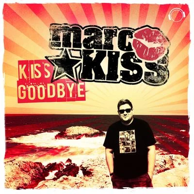 Marc KissKiss Goodbye