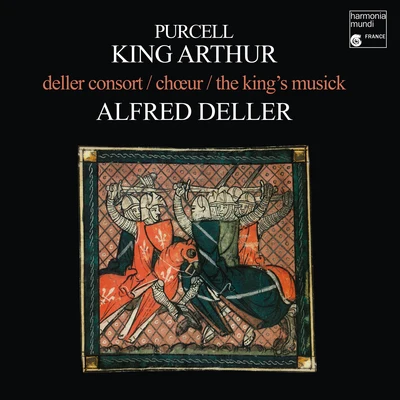 Lorenzo Guicciardi/Ottavio Rinuccini/The Deller Consort/Alfred Deller/Unknown Artist/Bible/Jacopo Sannazaro/Giovanni Giambattista/Giovanni Battista MarinoPurcell: King Arthur (Remastered)