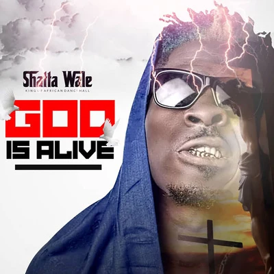 Gold Up/Shatta WaleGod Is Alive