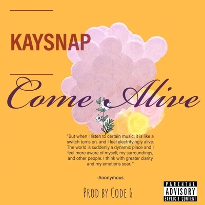 KaysnapCome Alive