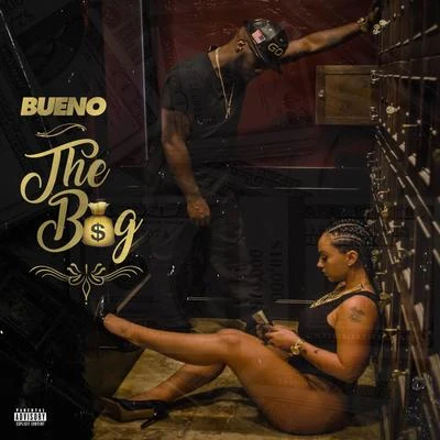 BUENO/Sweetz/J-DiggsThe Bag